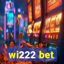 wi222 bet